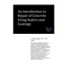 An Introduction to Repair of Concrete Using Sealers and Coatings
