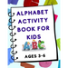 Alphabet Activity Book for Kids (Ages 3-6)