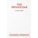The Private Ear - A Play