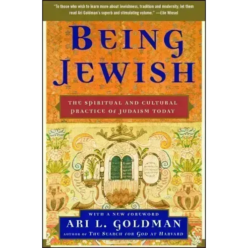 Being Jewish: The Spiritual and Cultural Practice of Judaism Today