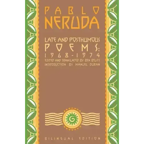 Late and Posthumous Poems, 1968-1974: Bilingual Edition