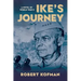 Ike's Journey: A Novel of World War II