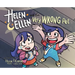 Helen & Ellen And The Very Wrong Pet