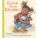 Catch That Chicken!