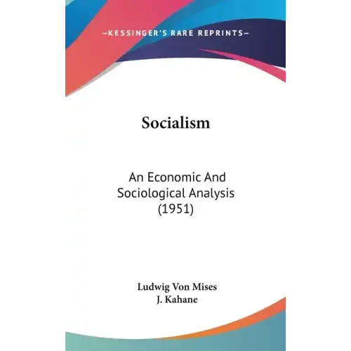 Socialism: An Economic and Sociological Analysis (1951)