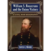 William S. Rosecrans and the Union Victory: A Civil War Biography