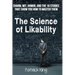 The Science of Likability: Charm, Wit, Humor, and the 16 Studies That Show You H