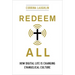 Redeem All: How Digital Life Is Changing Evangelical Culture