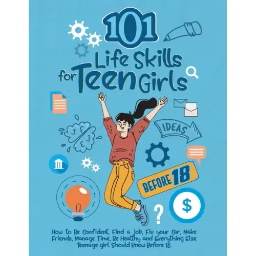 101 Life Skills for Teen Girls