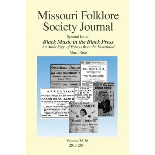 Missouri Folklore Society Journal: Special Issue: Black Music in the Black Press: an Anthology of Essays from the Heartland