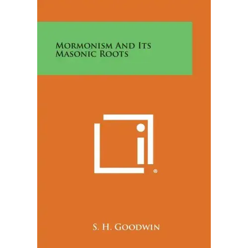 Mormonism and Its Masonic Roots
