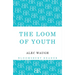 The Loom of Youth