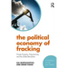 The Political Economy of Fracking: Private Property, Polycentricity, and the Shale Revolution