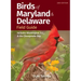 Birds of Maryland & Delaware Field Guide: Includes Washington, D.C., & the Chesapeake Bay