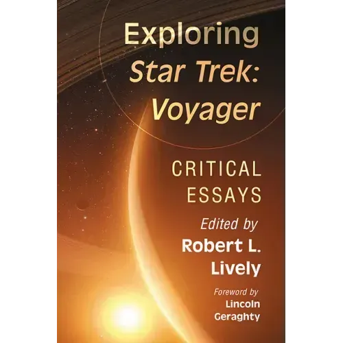 Exploring Star Trek: Voyager: Critical Essays
