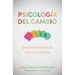 Psicología del Cambio: Preparados Para Un Nuevo Comienzo