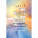 500 Quotes From Heaven: Life-Changing Quotes That Reveal The Wisdom & Power Of Near-Death Experiences