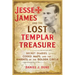 Jesse James and the Lost Templar Treasure: Secret Diaries, Coded Maps, and the Knights of the Golden Circle