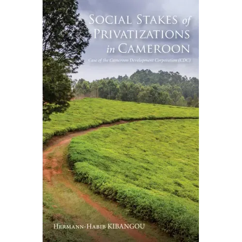 Social Stakes of Privatizations in Cameroon: Case of the Cameroon Development Corporation (CDC)