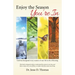 Enjoy the Season You'Re In: God Has Designed Every Season of Our Life to Be a Blessing