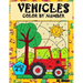 VEHICLES Colour by Number: Coloring Book for Kids Ages 4-8: Cars, Trucks, Planes and more