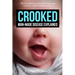 Crooked: Man-Made Disease Explained: The incredible story of metal, microbes, and medicine - hidden within our faces.