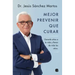 Mejor Prevenir Que Curar / Prevention Is Better Than a Cure
