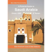 Saudi Arabia: A Pictorial Guide: Oman, UAE, Yemen, Kuwait, Bahrain and Qatar