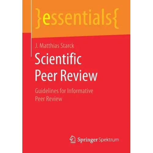 Scientific Peer Review: Guidelines for Informative Peer Review