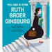 You Are a Star, Ruth Bader Ginsburg