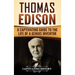 Thomas Edison: A Captivating Guide to the Life of a Genius Inventor
