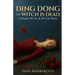 Ding Dong The Witch Is Dead
