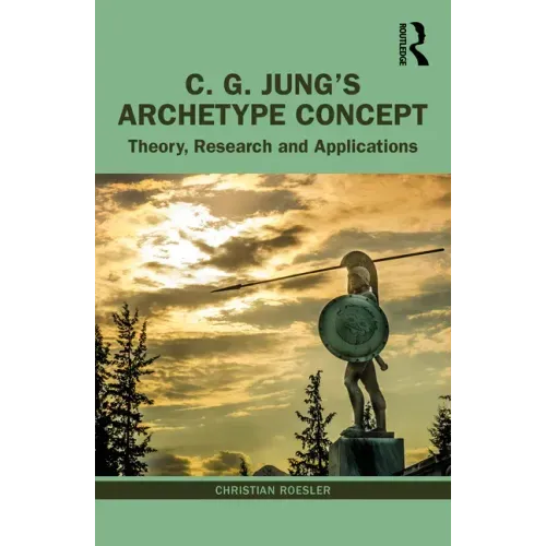 C. G. Jung's Archetype Concept: Theory, Research and Applications