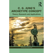 C. G. Jung's Archetype Concept: Theory, Research and Applications