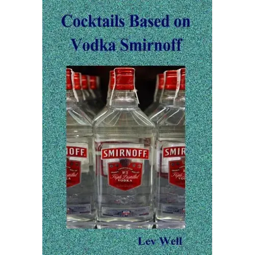 Cocktails based on Vodka Smirnoff