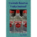 Cocktails based on Vodka Smirnoff