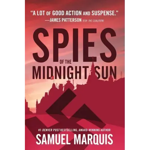 Spies of the Midnight Sun: A True Story of WWII Heroes