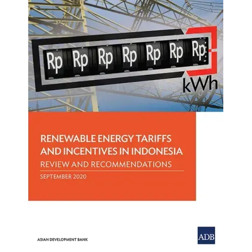 Renewable Energy Tariffs and Incentives in Indonesia: Review and Recommendations