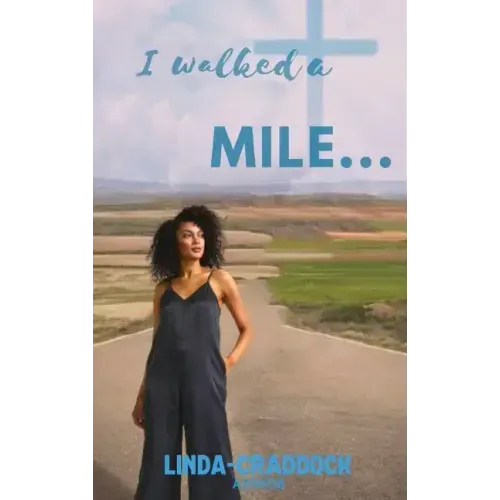 I walked a MILE...