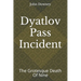 Dyatlov Pass Incident: The Grotesque Death Of Nine