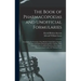 The Book of Pharmacopoeias and Unofficial Formularies: Containing the Formulas of the British, United States, French, German and Italian Pharmacopoeia