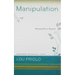 Manipulation: Knowing How to Respond