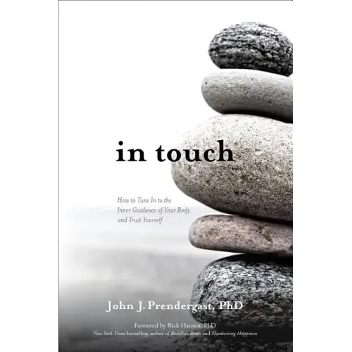 In Touch: How to Tune in to the Inner Guidance of Your Body and Trust Yourself