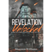 Revelation Unlocked: A Key To Understanding The Last Days