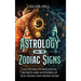 Astrology and the Zodiac Signs: Unlocking Astrological Secrets and Mysteries of Sun, Moon, and Rising Signs
