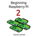 Beginning Raspberry Pi 2