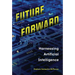 Future Forward: Harnessing Artificial Intelligence