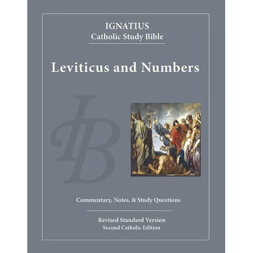 Leviticus and Numbers: Ignatius Catholic Study Bible