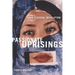 Passionate Uprisings: Iran's Sexual Revolution