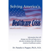 Solving America's Healthcare Crisis